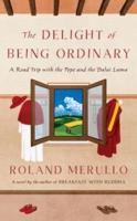 The Delight of Being Ordinary