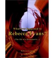 What Ever Happened to Rebecca Evans?