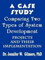 A Case Study Comparing Two Types of System Development Projects and
