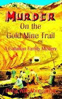 Murder on the Gold Mine Trail