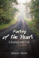 Poetry of the Heart:  A Journey into Life