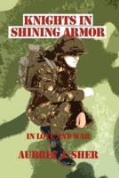 Knights In Shining Armor:  In Love and War