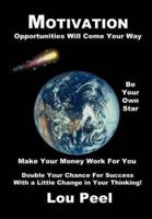 Motivation:  Opportunities Will Come Your Way