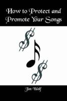 How to Protect and Promote Your Songs