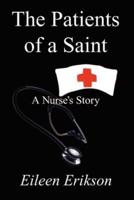 The Patients of a Saint:  A Nurses Story