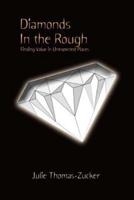 Diamonds In the Rough:  Finding Value in Unexpected Places