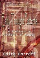 Early Thought Patterns:  A Prehistoric Esthetic of Number