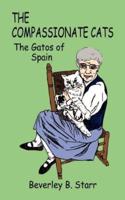 The Compassionate Cats:  The Gatos of Spain