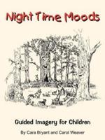Night Time Moods:  Guided Imagery for Children