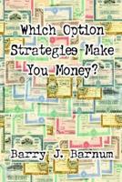 Which Option Strategies Make You Money?
