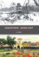 Saigon Rain - Hanoi Mist: A Trigger to the World!
