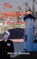The Assistant, a Sea Story