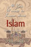 All You Wanted to Know about Islam (But didn't know where to look)