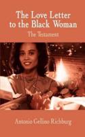 The Love Letter to the Black Woman:  The Testament