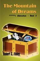 The Mountain of Dreams:  ****'s Adventure - Book 1