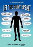 Let the Body Speak*: *Since All Wisdom Is Within