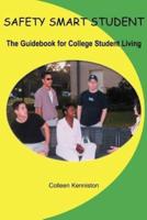 SAFETY SMART STUDENT:  The Guidebook for College Student Living