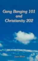 Gang Banging 101 and Christianity 202