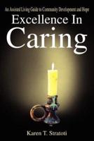 Excellence In Caring:  An Assisted Living Guide to Community Development and Hope