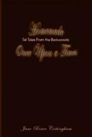 Homemade Once Upon a Times: Tall Tales from the Backwoods