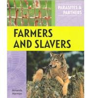 Farmers and Slavers