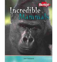 Incredible Mammals