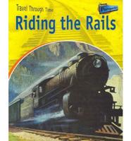 Riding the Rails: Rail Travel Past and Present