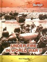 Under Fire in World War II