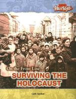 On the Front Line Surviving the Holocaust