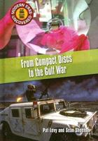 From Compact Discs to the Gulf War
