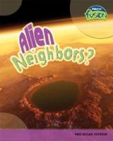 Alien Neighbors?