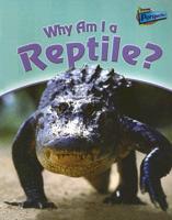 Why Am I a Reptile?