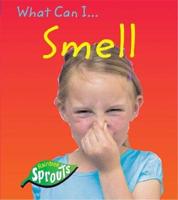 What Can I--Smell?