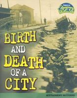 Birth And Death of a City