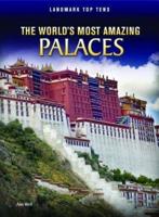 The World's Most Amazing Palaces