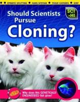 Should Scientists Pursue Cloning?