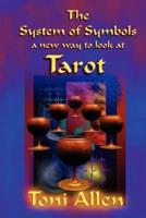 The System of Symbols: A New Way to Look at Tarot