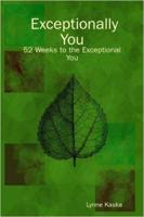 Exceptionally You: 52 Weeks to the Exceptional You
