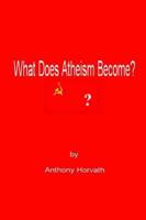 What Does Atheism Become?