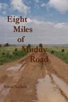 Eight Miles of Muddy Road