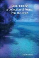 REFLECTIONS: A Collection of Poems from the Heart