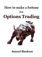 How to Make a Fortune with Options Trading