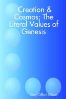 Creation & Cosmos; The Literal Values of Genesis