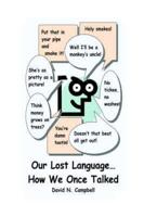 Our Lost Language...How We Once Talked