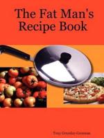 The Fat Man's Recipe Book