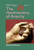 The Handmaidens of Anarchy