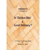 PRIMO's (Numbah 2) Is 'Chicken Skin' a Local Delicacy ? A Primo's Talk Story Book