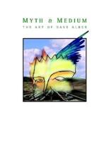 Myth & Medium
