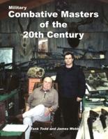 Military Combative Masters of the 20th Century