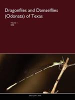 Dragonflies and Damselflies (Odonata) of Texas, Volume I